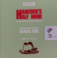 Hancock's Half Hour Collector's Edition - Series Five written by Ray Galton and Alan Simpson performed by Tony Hancock and Alan Simpson on Audio CD (Unabridged)